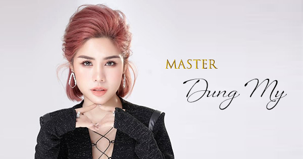 Master Dung My - Nữ CEO thành công rực rỡ trong lĩnh vực phun xăm thẩm mỹ 1 Master Dung My – Nữ CEO thành công rực rỡ trong lĩnh vực phun xăm thẩm mỹ